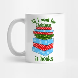 All I want for Christmas is books Mug